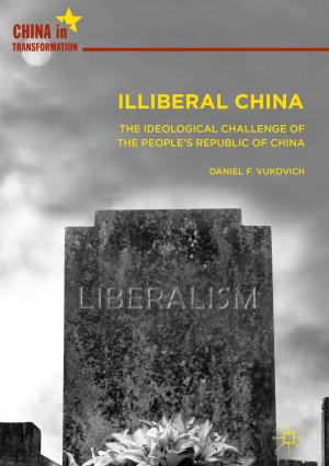 Cover of the book Illiberal China by Hema Singh, R. Chandini, Rakesh Mohan Jha
