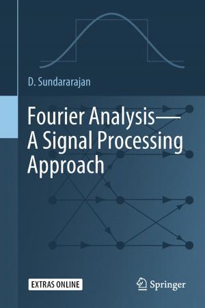 Cover of the book Fourier Analysis—A Signal Processing Approach by Toan Dinh, Nam-Trung Nguyen, Dzung Viet Dao
