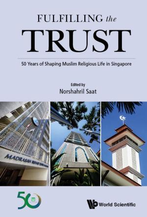 Cover of the book Fulfilling the Trust by Norman Vasu, Benjamin Ang, Shashi Jayakumar