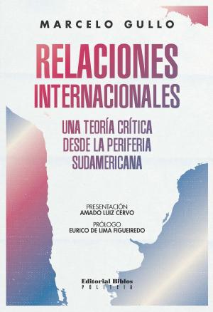 Cover of the book Relaciones internacionales by Ángel E. Garrido-Maturano