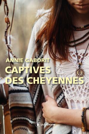 Cover of the book Captives des Cheyennes by Allan Georges