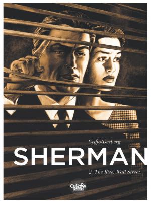 Cover of the book Sherman 2. The Rise: Wall Street by Ralph Meyer, Tome