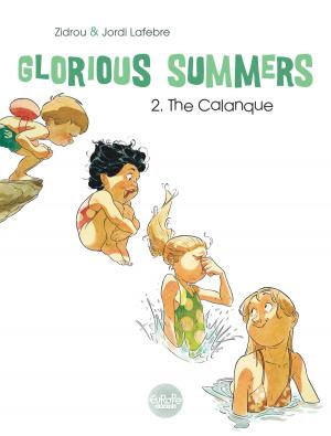 Cover of the book Glorious Summers 2. The Calanque by Marzena SOWA, Sylvain SAVOIA