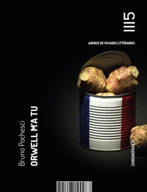 Cover of the book Orwell m'a tu by Debra Kristi