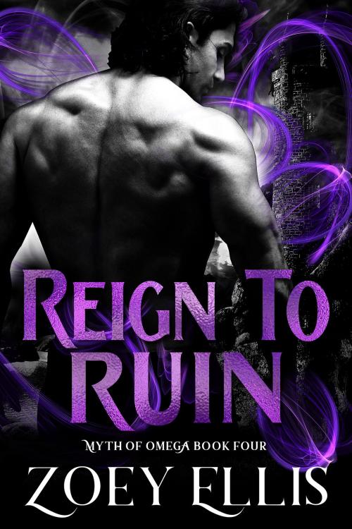 Cover of the book Reign To Ruin by Zoey Ellis, Quill Ink Books