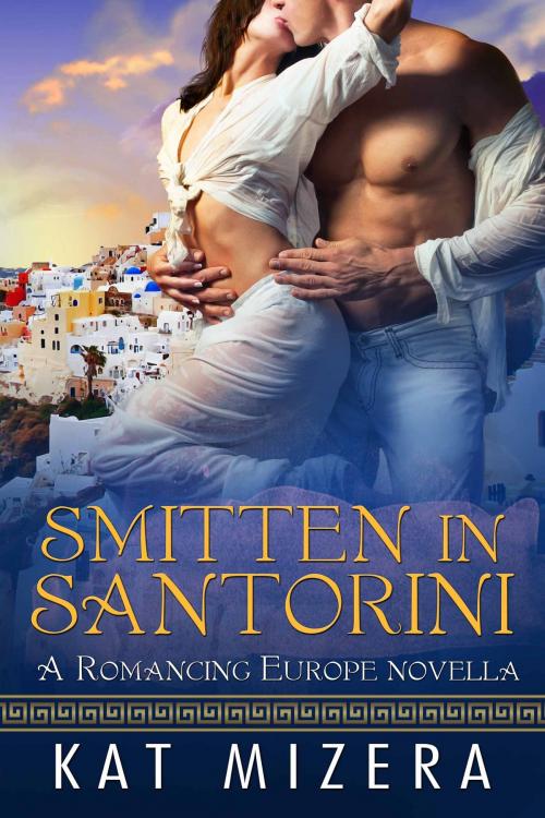 Cover of the book Smitten in Santorini by Kat Mizera, Kat Mizera