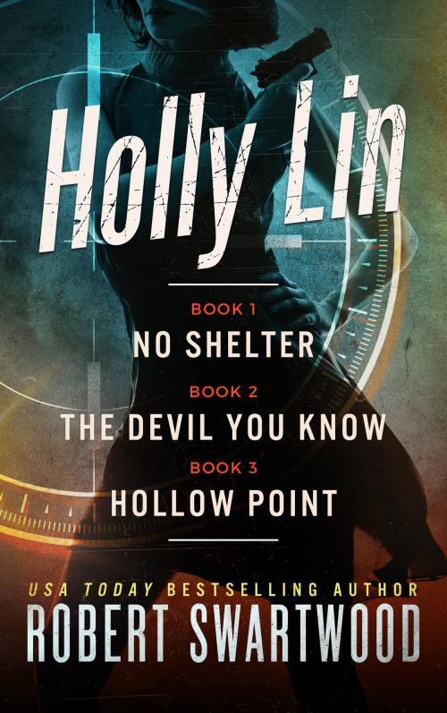 Cover of the book The Holly Lin Series: Books 1-3 by Robert Swartwood, RMS Press