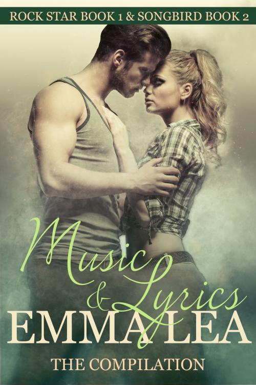 Cover of the book Music & Lyrics - The Compilation by Emma Lea, Emma Lea