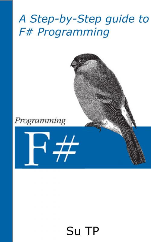 Cover of the book F# Programming by Su TP, Su TP