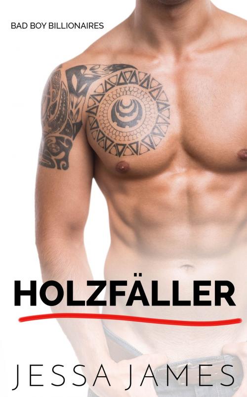 Cover of the book Holzfäller by Jessa James, Jessa James