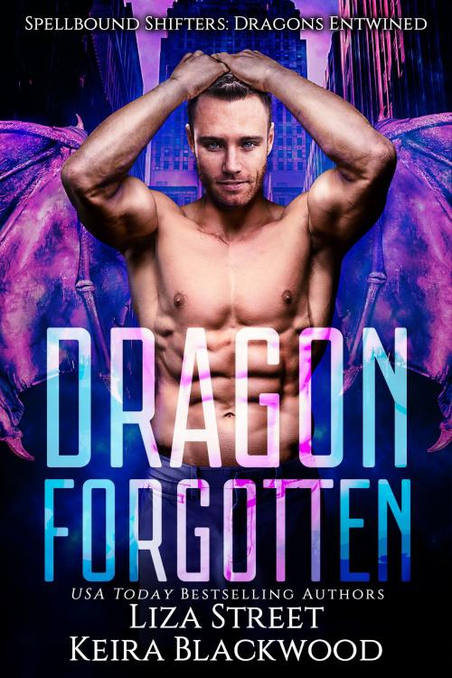 Cover of the book Dragon Forgotten by Keira Blackwood, Liza Street, Liza Street