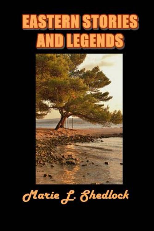 Cover of the book Eastern Stories and Legends by Marie L. Shedlock, Green Bird Press