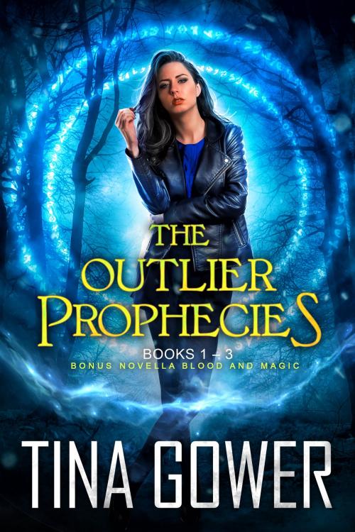Cover of the book The Outlier Prophecies (Books 1-3, plus Blood and Magic) by Tina Gower, Smashed Picket Fences