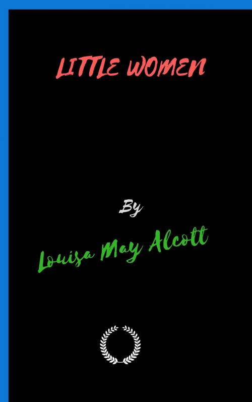 Cover of the book LITTLE WOMEN by Louisa May Alcott, Jwarlal