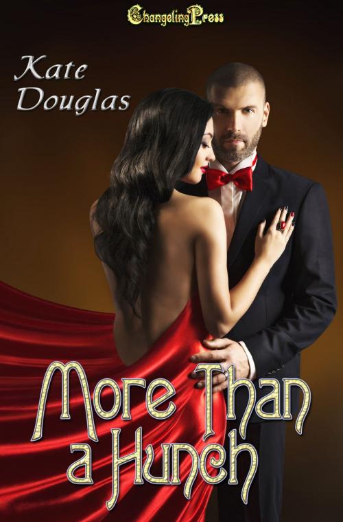 Cover of the book More Than a Hunch by Kate Douglas, Changeling Press LLC