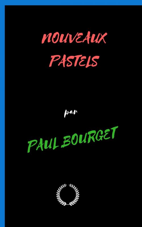 Cover of the book Nouveaux pastels by Paul Bourget, Jwarlal