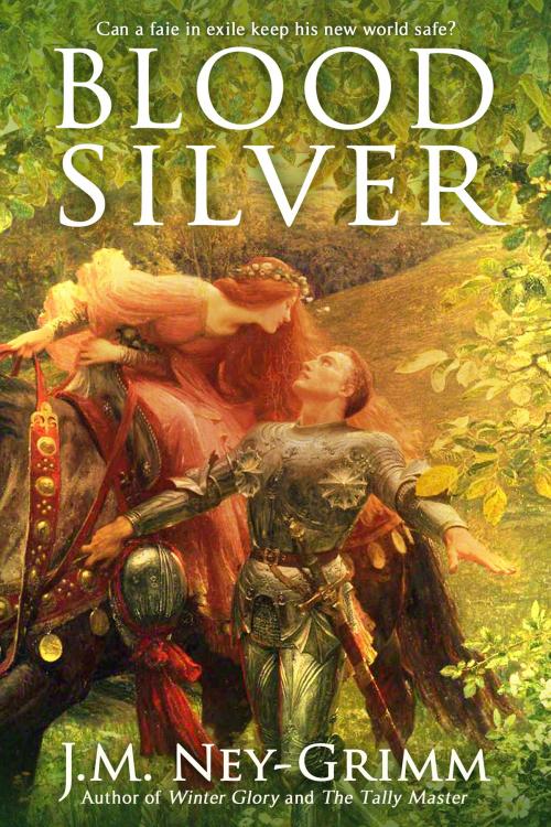 Cover of the book Blood Silver by J.M. Ney-Grimm, Wild Unicorn Books
