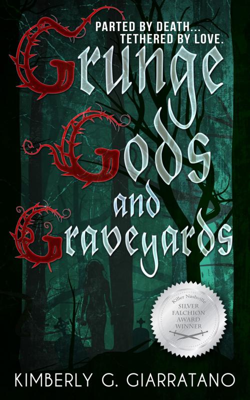 Cover of the book Grunge Gods and Graveyards by Kimberly G. Giarratano, Kimberly G. Giarratano
