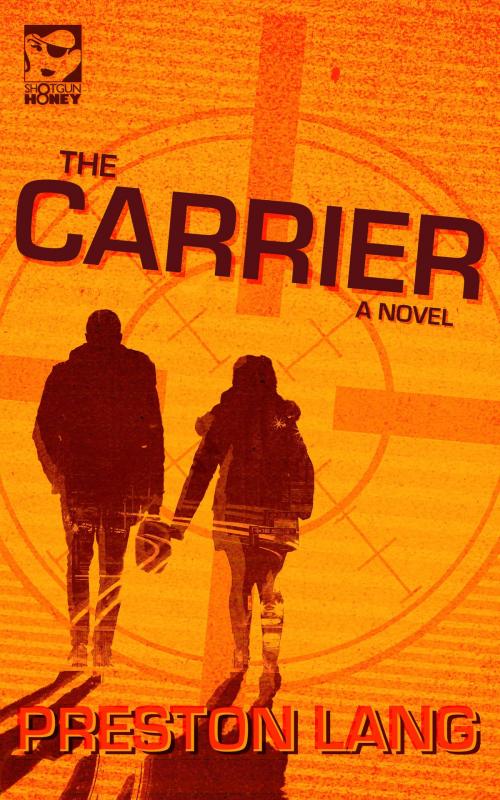 Cover of the book The Carrier by Preston Lang, Down & Out Books