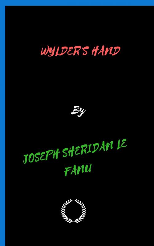 Cover of the book WYLDER'S HAND by J. SHERIDAN LE FANU, Jwarlal