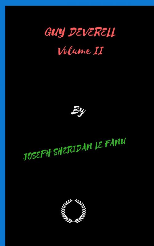 Cover of the book GUY DEVERELL vol II by JOSEPH SHERIDAN LE FANU, Jwarlal