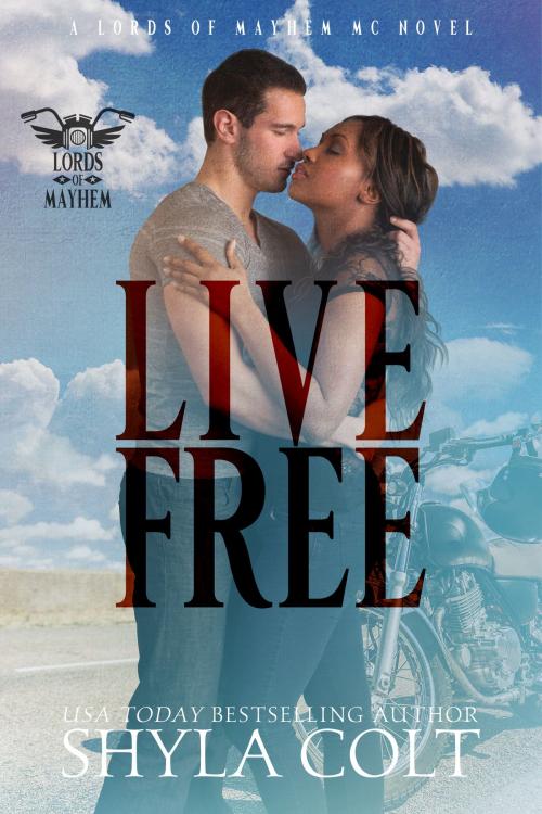 Cover of the book Live Free by Shyla Colt, Inspired Ink