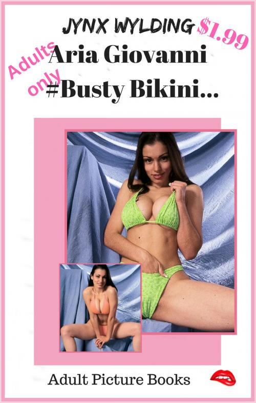 Cover of the book Aria Giovanni Busty Bikini by Jynx Wylding, Jynx Wylding