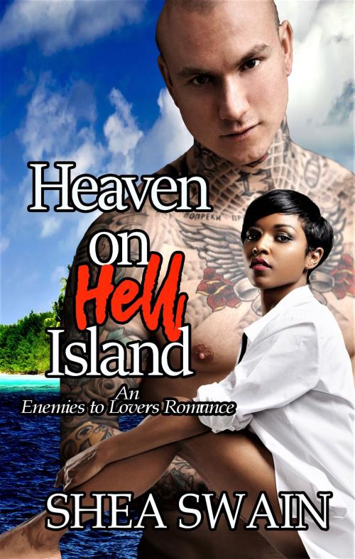 Cover of the book Heaven on Hell Island by Shea Swain, SSW Publications