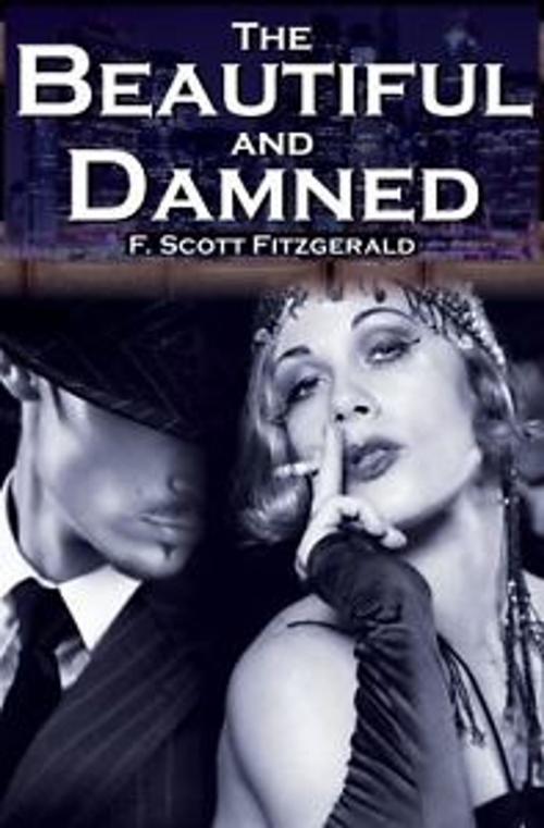 Cover of the book The Beautiful and the Damned by Francis Scott Fitzgerald, MARQUES Publishing