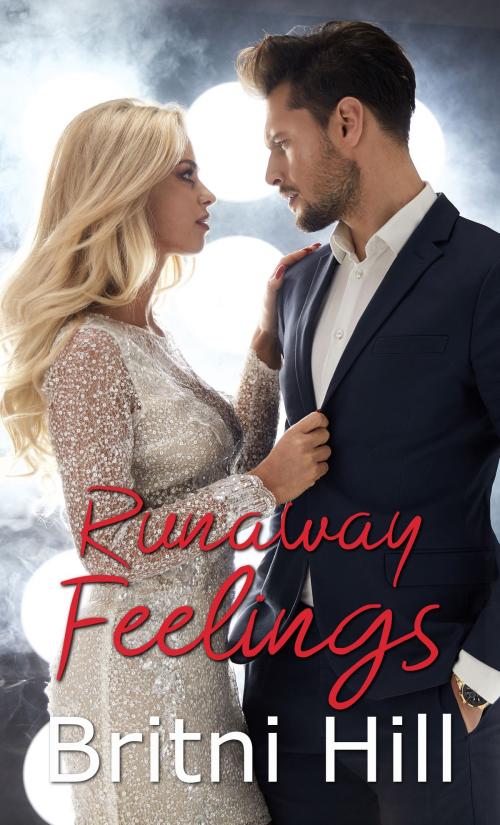 Cover of the book Runaway Feelings by Britni Hill, Britni Hill Books