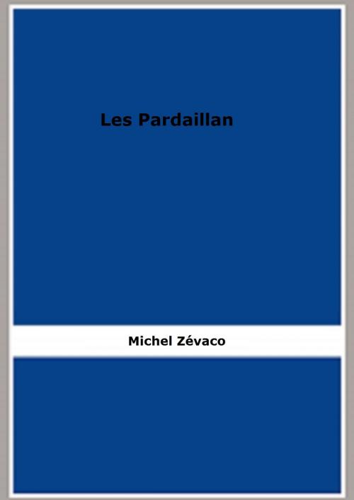 Cover of the book Les Pardaillan by Michel Zévaco, FB Editions