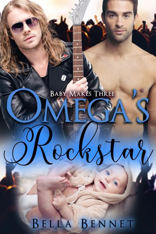 Cover of the book Omega's Rockstar by Bella Bennet, Bella Bennet