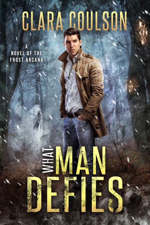 Cover of the book What Man Defies by Clara Coulson, Knite and Day Publishing