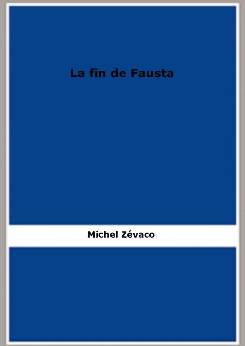 Cover of the book La fin de Fausta by Michel Zévaco, FB Editions