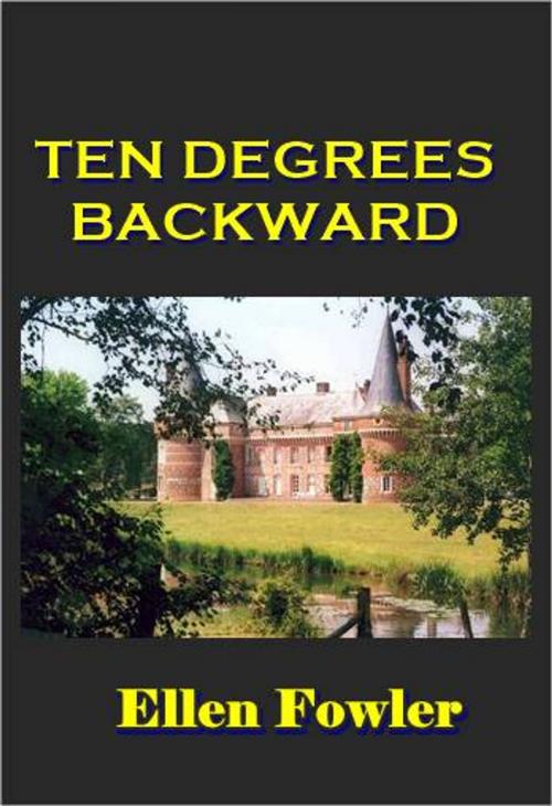 Cover of the book Ten Degrees Backwards by Ellen Thorneycroft Fowler, Green Bird Press