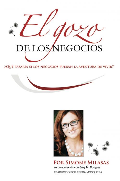 Cover of the book El Gozo de Los Negocios by Simone Milasas, Access Consciousness Publishing