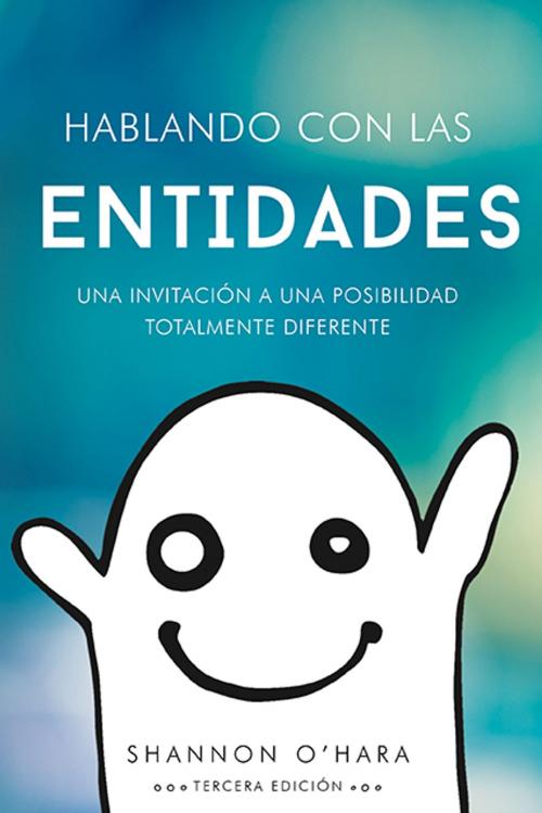 Cover of the book Hablando Con Las Entidades by Shannon O'Hara, Access Consciousness Publishing