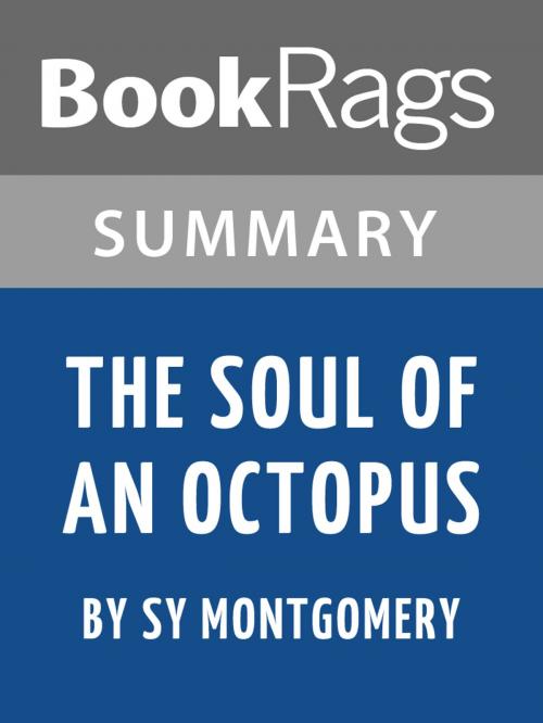 Cover of the book Summary & Study Guide: The Soul of an Octopus by BookRags, BookRags