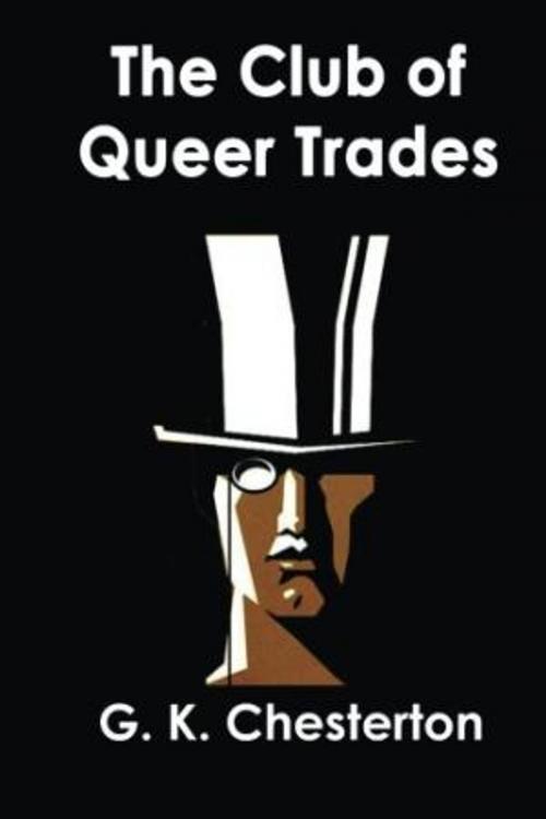 Cover of the book The Club of Queer Trades by Gilbert Keith Chesterton, Marques publishing