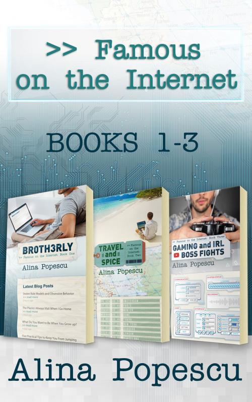Cover of the book Famous on the Internet Books 1-3 by Alina Popescu, Alina Popescu