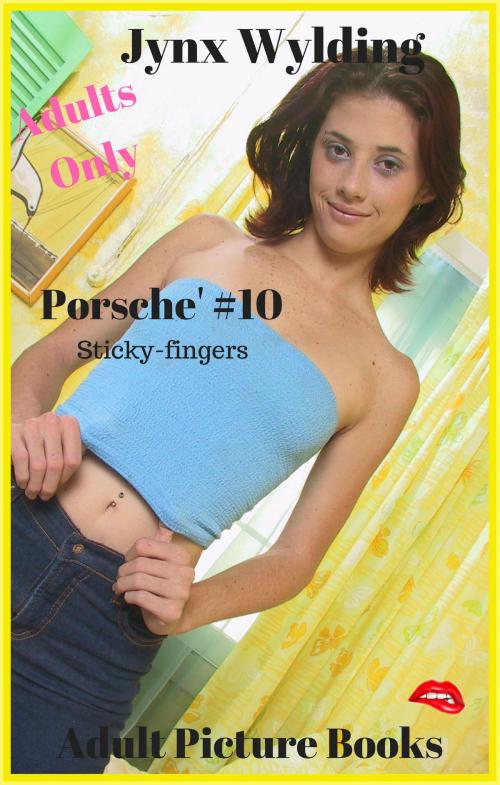 Cover of the book Porsche Sticky Fingers by Jynx Wylding, Jynx Wylding
