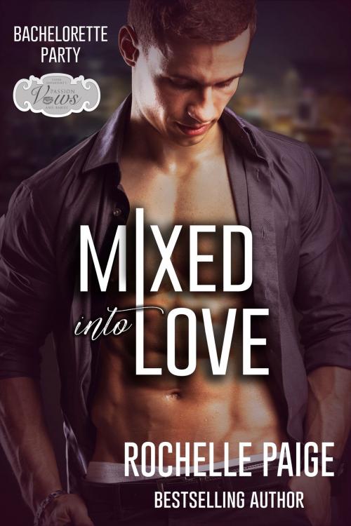 Cover of the book Mixed Into Love by Rochelle Paige, Rochelle Paige