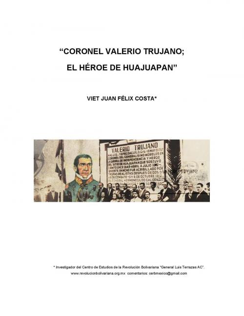 Cover of the book Coronel Valerio Trujano by Viet Juan Félix Costa, Viet Juan Félix Costa