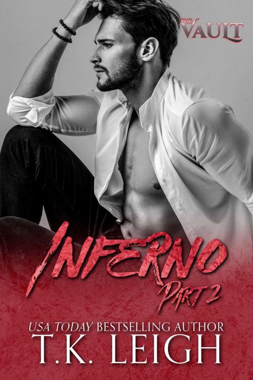 Cover of the book Inferno: Part 2 by T.K. Leigh, Carpe Per Diem, Inc.