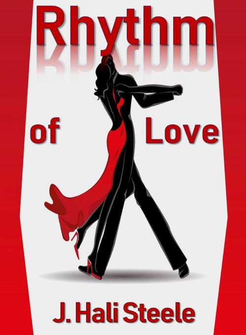 Cover of the book Rhythm of Love by J. Hali Steele, Halicats Publication