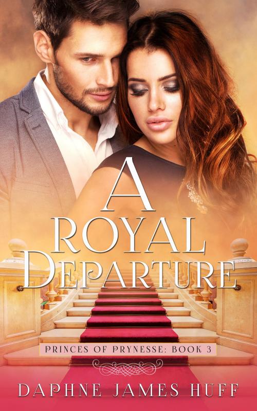 Cover of the book A Royal Departure by Daphne James Huff, Daphne James Huff
