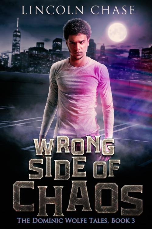 Cover of the book Wrong Side of Chaos by Lincoln Chase, Design Vault Press, LLC