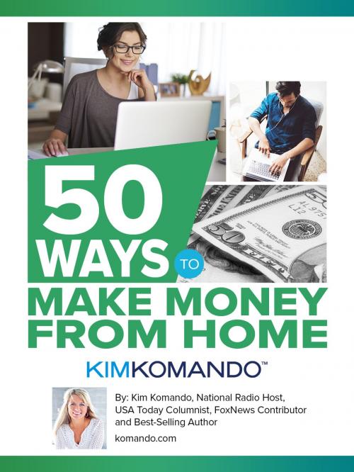 Cover of the book 50 Ways to Make Money From Home by Kim Komando, Kim Komando