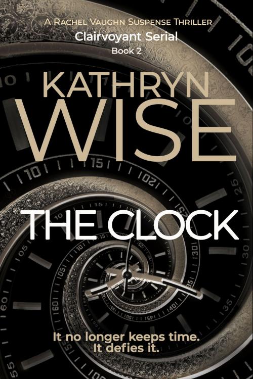 Cover of the book The Clock by Kathryn Wise, Soul Words