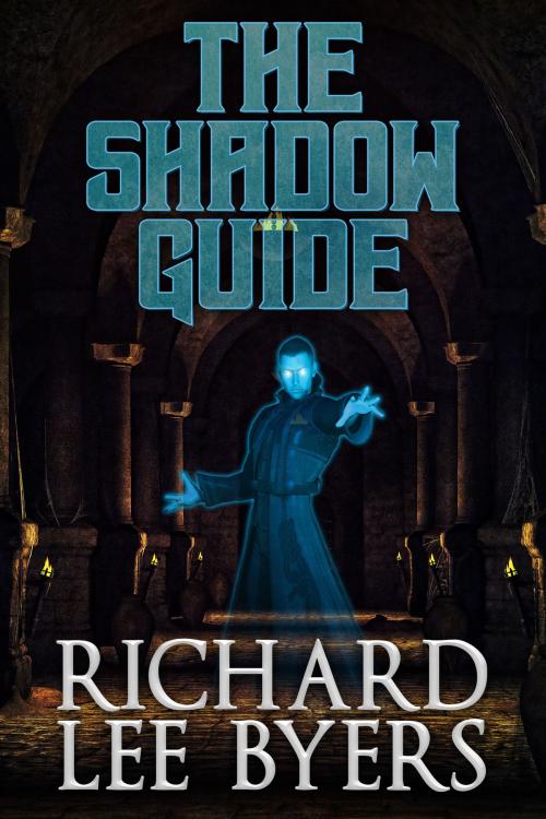 Cover of the book The Shadow Guide by Richard Lee Byers, Crossroad Press